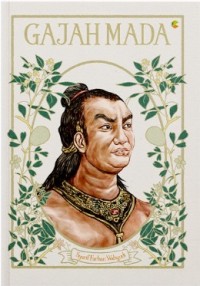 Image of Gajah Mada : riwayat hidup sang Mahapatih