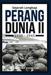 Image of Sejarah Lengkap Perang Dunia II (1939-1945)