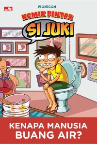 Image of Si Juki : kenapa manusia buang air